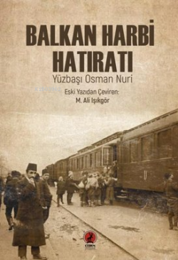 Balkan Harbi Hatıratı - Osman Nuri | Yeni ve İkinci El Ucuz Kitabın Ad