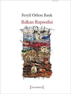 Balkan Rapsodisi - Feryal Orhon Basık- | Yeni ve İkinci El Ucuz Kitabı