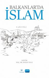 Balkanlar’da İslam - Hasan Telli | Yeni ve İkinci El Ucuz Kitabın Adre