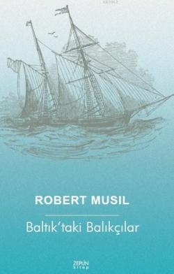 Baltık'taki Balıkçılar - Robert Musil | Yeni ve İkinci El Ucuz Kitabın
