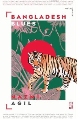 Bangladesh Blues - Nazmi Ağıl | Yeni ve İkinci El Ucuz Kitabın Adresi