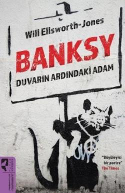 Banksy; Duvarın Ardındaki Adam