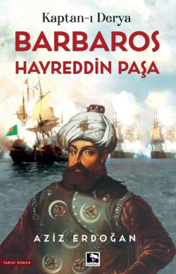 Barbaros Hayreddin - Aziz Erdoğan | Yeni ve İkinci El Ucuz Kitabın Adr