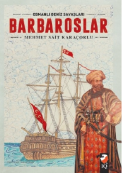 Barbaroslar ;Osmanlı Deniz Savaşları