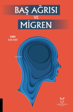 Baş Ağrısı ve Migren - Refik Kunt | Yeni ve İkinci El Ucuz Kitabın Adr