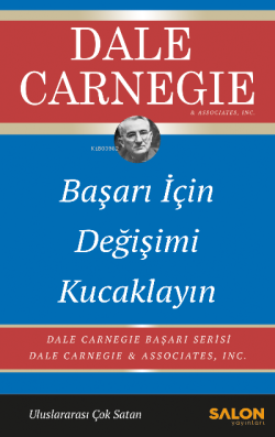 Başarı İçin Değişimi Kucaklayın;Dale Carnegie Başarı Serisi - Dale Car