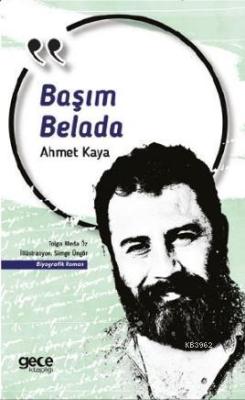 Başım Belada; Ahmet Kaya