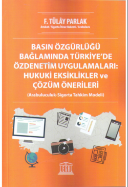Basın Özgürlüğü Bağlamında Türkiye'de Özdenetim Uygulamaları: Hukuki E