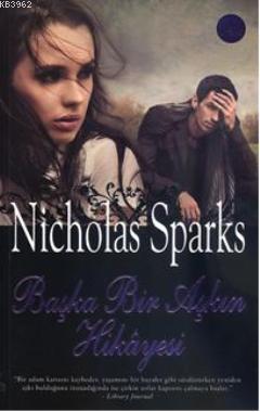 Başka Bir Aşkın Hikayesi - Nicholas Sparks | Yeni ve İkinci El Ucuz Ki