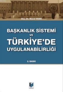 Başkanlık Sistemi ve Türkiye'de Uygulanabilirliği - Murat Yanık- | Yen