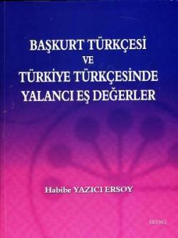 Başkurt Türkçesi ve Türkiye Türkçesinde Yalancı Eş Değerler