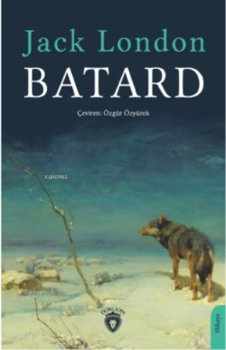 Batard - Jack London | Yeni ve İkinci El Ucuz Kitabın Adresi
