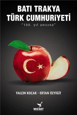 Batı Trakya Türk Cumhuriyeti; 100. Yıl Anısına - Yalçın Koçak | Yeni v