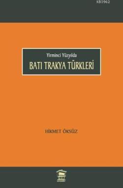 Batı Trakya Türkleri - Hikmet Öksüz | Yeni ve İkinci El Ucuz Kitabın A