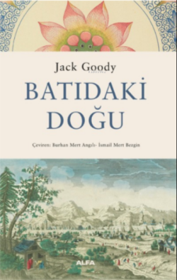 Batıdaki Doğu - Jack Goody | Yeni ve İkinci El Ucuz Kitabın Adresi