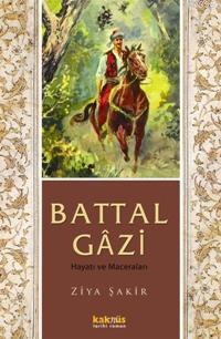 Battal Gâzi - Ziya Şakir | Yeni ve İkinci El Ucuz Kitabın Adresi