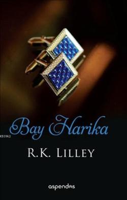 Bay Harika - R. K. Lilley | Yeni ve İkinci El Ucuz Kitabın Adresi