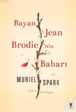 Bayan Jean Brodie'nin Baharı - Muriel Spark | Yeni ve İkinci El Ucuz K
