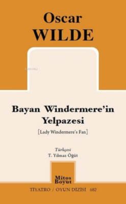 Bayan Windermere'in Yelpazesi ;Tiyatro Oyun Dizisi 682 - Oscar Wilde |