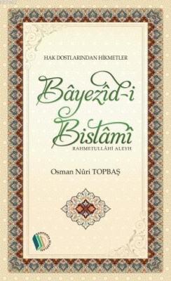 Bayezid-İ Bistami (R.A) - Osman Nuri Topbaş | Yeni ve İkinci El Ucuz K