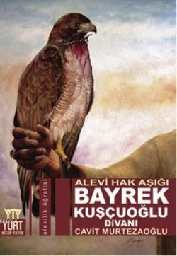 Bayrek Kuşçuoğlu Divanı; Alevi Hak Işığı