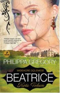 Beatrice - Kötü Tohum - Philippa Gregory | Yeni ve İkinci El Ucuz Kita
