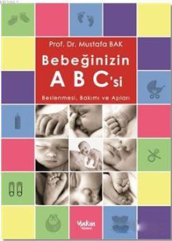 Bebeğinizin ABC'si - Mustafa Bakan | Yeni ve İkinci El Ucuz Kitabın Ad