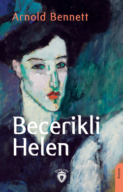 Becerikli Helen - Arnold Bennett | Yeni ve İkinci El Ucuz Kitabın Adre