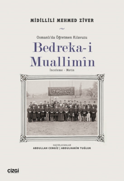 Bedreka-i Muallimin;Osmanlı’da Öğretmen Kılavuzu - Midillili Mehmed Zi