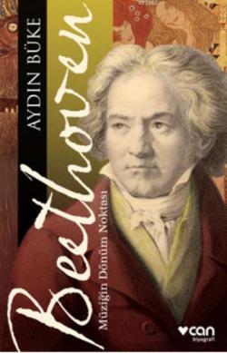 Beethoven: Müziğin Dönüm Noktası - Aydın Büke | Yeni ve İkinci El Ucuz