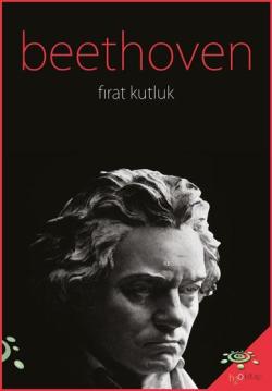Beethoven - Fırat Kutluk | Yeni ve İkinci El Ucuz Kitabın Adresi