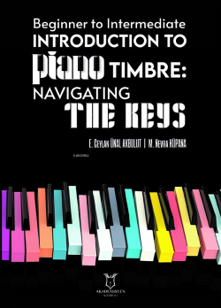 Beginner to Intermediate Introduction to Piano Timbre;Navigating The Keys