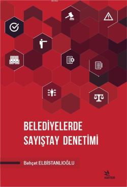 Belediyelerde Sayıştay Denetimi - Behçet Elbistanlıoğlu | Yeni ve İkin