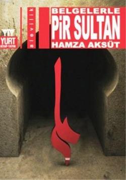 Belgelerle - Pir Sultan - Hamza Aksüt | Yeni ve İkinci El Ucuz Kitabın