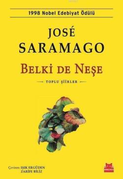 Belki de Neşe - José Saramago | Yeni ve İkinci El Ucuz Kitabın Adresi