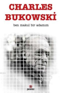 Ben Makul Bir Adamım - Charles Bukowski | Yeni ve İkinci El Ucuz Kitab
