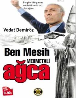 Ben Mesih Mehmet Ali Ağca - Vedat Demiröz | Yeni ve İkinci El Ucuz Kit