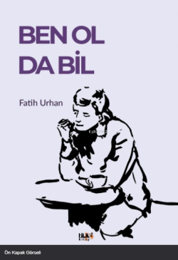 Ben Ol Da Bil - Fatih Urhan | Yeni ve İkinci El Ucuz Kitabın Adresi