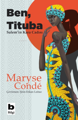 Ben, Tituba Salem'in Kara Cadısı - Maryse Conde | Yeni ve İkinci El Uc