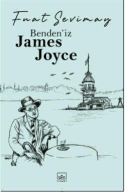 Benden'iz James Joyce - Fuat Sevimay | Yeni ve İkinci El Ucuz Kitabın 