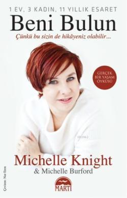 Beni Bulun - Çünkü Bu Sizin de Hikayeniz Olabilir - Michelle Knight- |