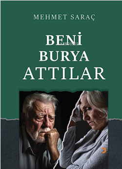 Beni Burya Attılar - Mehmet Saraç | Yeni ve İkinci El Ucuz Kitabın Adr