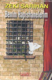 Benim Hapishanelerim - Zeki Sarıhan | Yeni ve İkinci El Ucuz Kitabın A