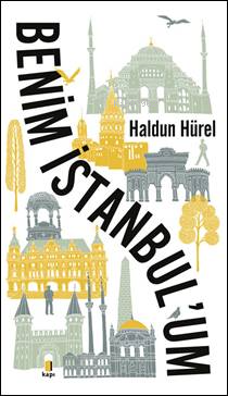 Benim İstanbul'um - Haldun Hürel | Yeni ve İkinci El Ucuz Kitabın Adre