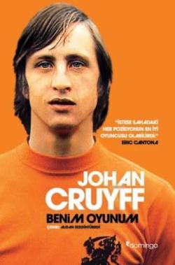 Benim Oyunum - Johan Cruyff | Yeni ve İkinci El Ucuz Kitabın Adresi