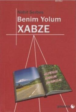 Benim Yolum Xabze - Nahit Serbes | Yeni ve İkinci El Ucuz Kitabın Adre