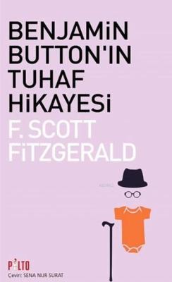 Benjamin Button'ın Tuhaf Hikayesi - F. Scott Fitzgerald | Yeni ve İkin