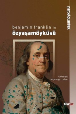 Benjamin Frankli'in Özyaşamöyküsü - Kolektif | Yeni ve İkinci El Ucuz 