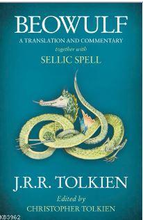 BEOWULF - A Translation and Commentary, together with Sellic Spell - J