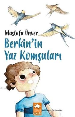 Berkin'in Yaz Komşuları - Mustafa Ünver | Yeni ve İkinci El Ucuz Kitab